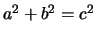 $a^2+b^2=c^2$