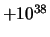 $+10 ^ {38}$